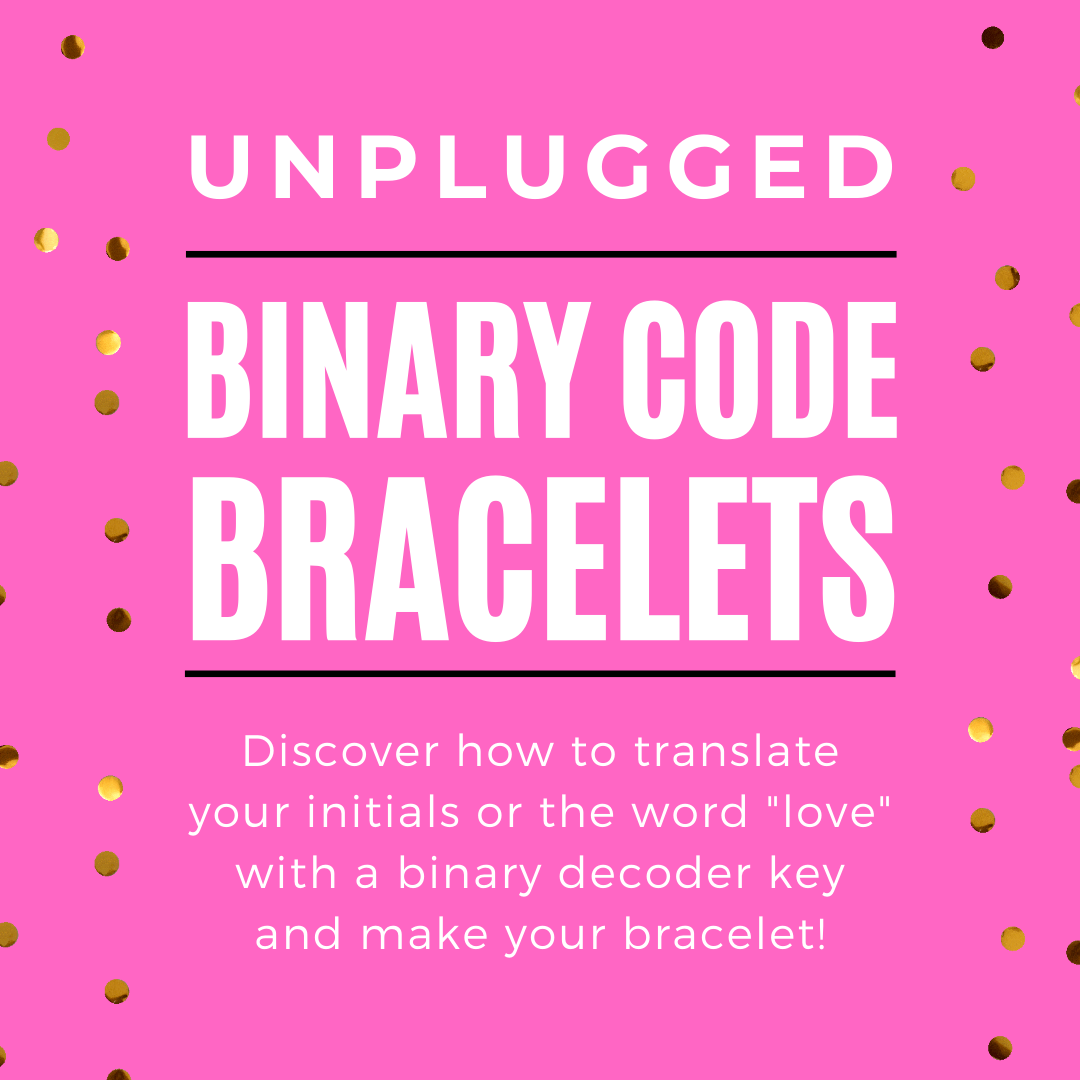 Unplugged: Binary Code Bracelets