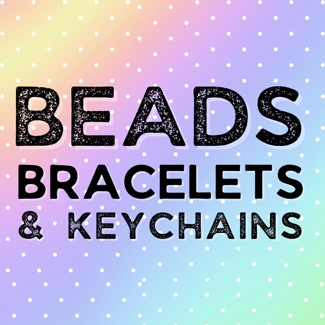 Beads, Bracelets & Keychains