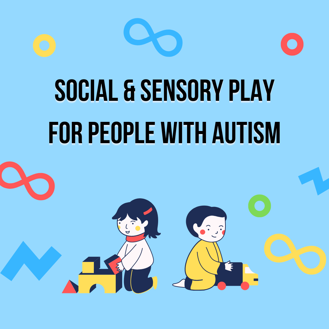 Social & Sensory Play for People with Autism