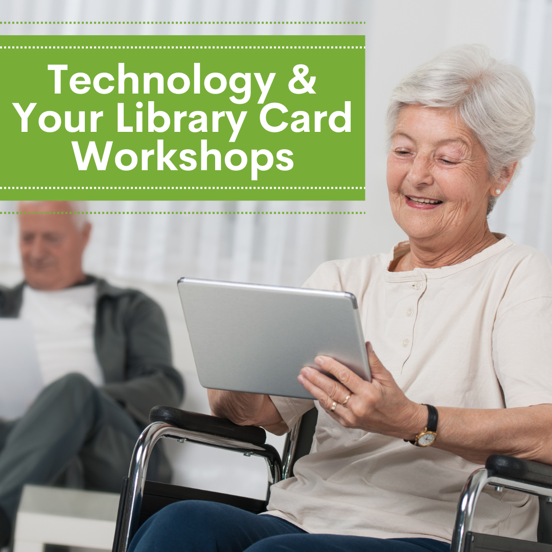 Technology & Your Library Card Workshops
