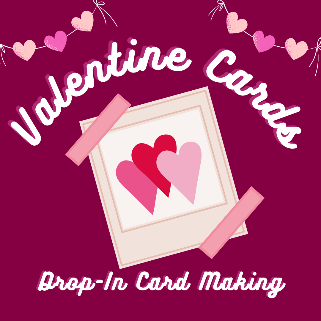 Valentine Cards: Drop-In Card Making