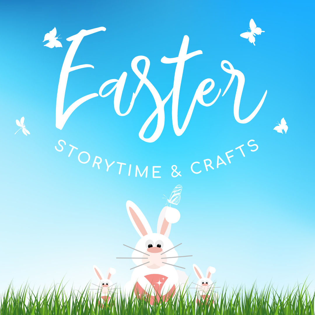 Easter: Storytime & Crafts