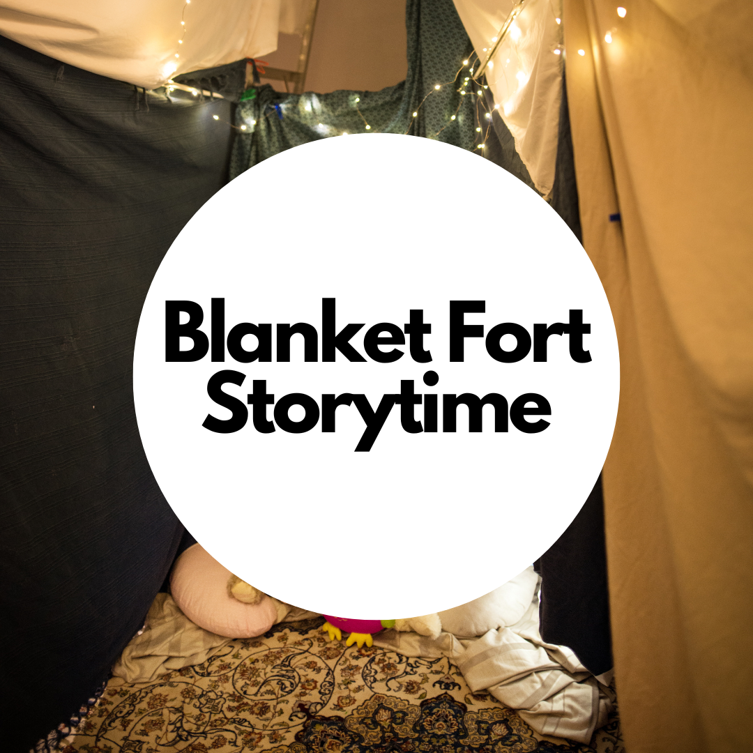 Blanket Fort Storytime