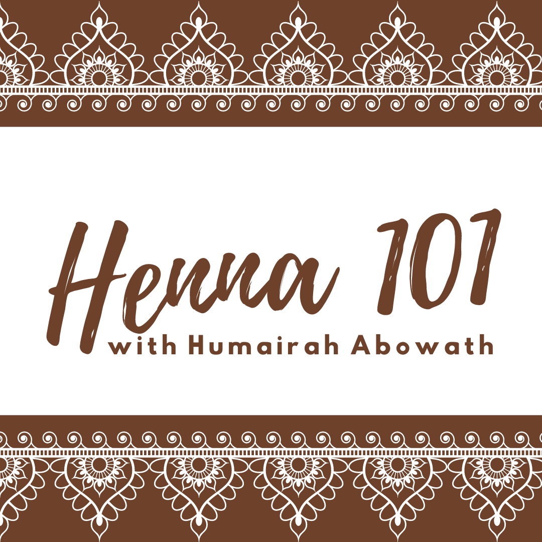 Henna 101 with Humairah Abowath