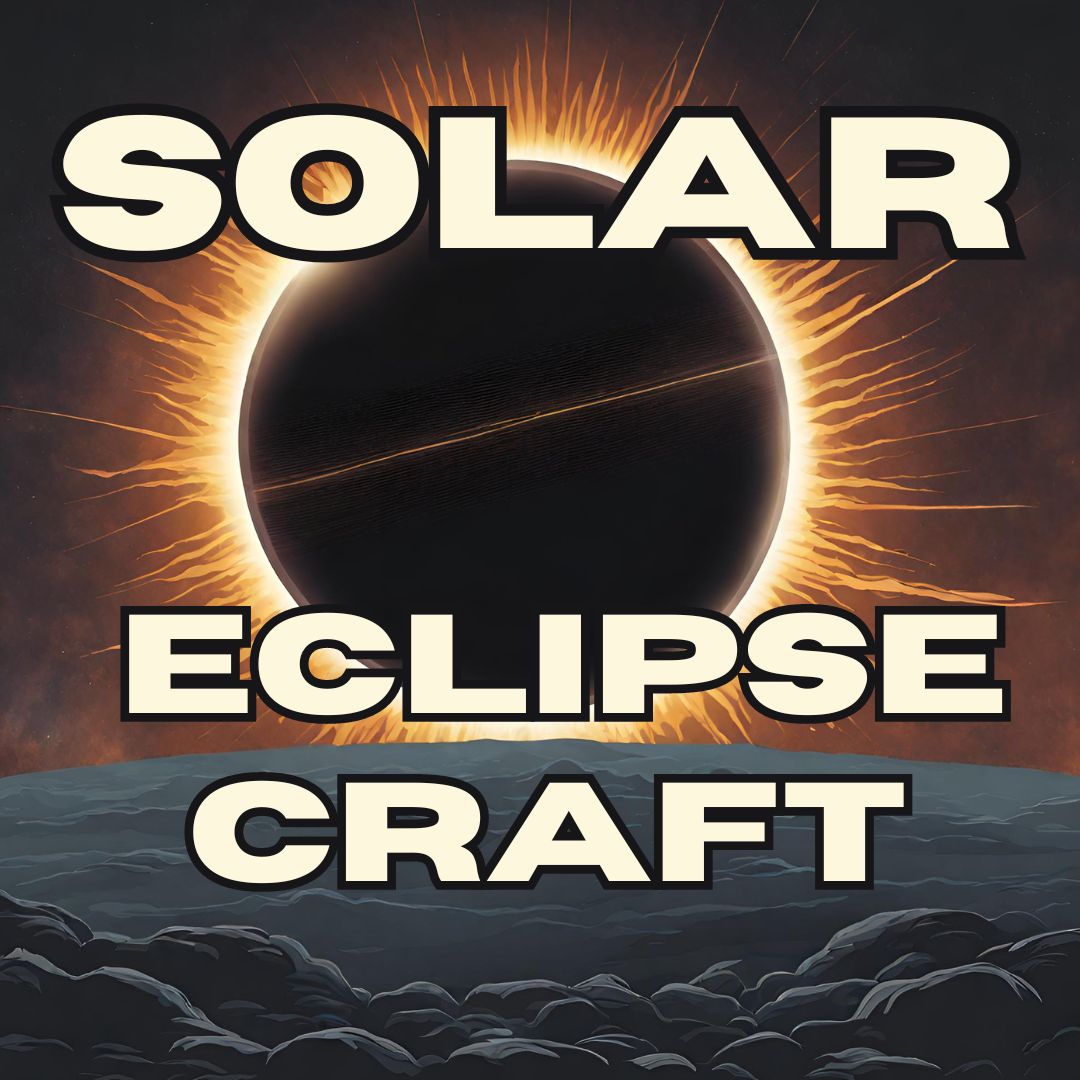 Solar Eclipse Craft
