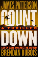 Image for "Countdown: Patterson&#039;s Best Ticking Time-Bomb of a Thriller Since the President Is Missing"