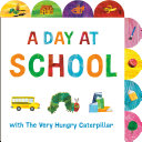 Image for "A Day at School with The Very Hungry Caterpillar"