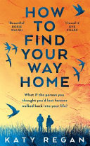 Image for "How to Find Your Way Home"