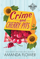 Image for "Crime and Cherry Pits"