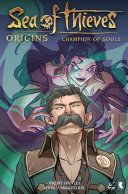 Image for "Sea of Thieves: Origins: Champion of Souls (Graphic Novel)"