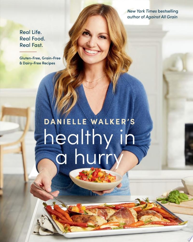 Image for "Danielle Walker&#039;s Healthy in a Hurry"