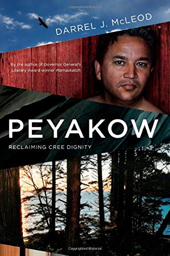 Peyakow : reclaiming Cree dignity 