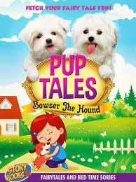 Pup tales. Bowser the hound 