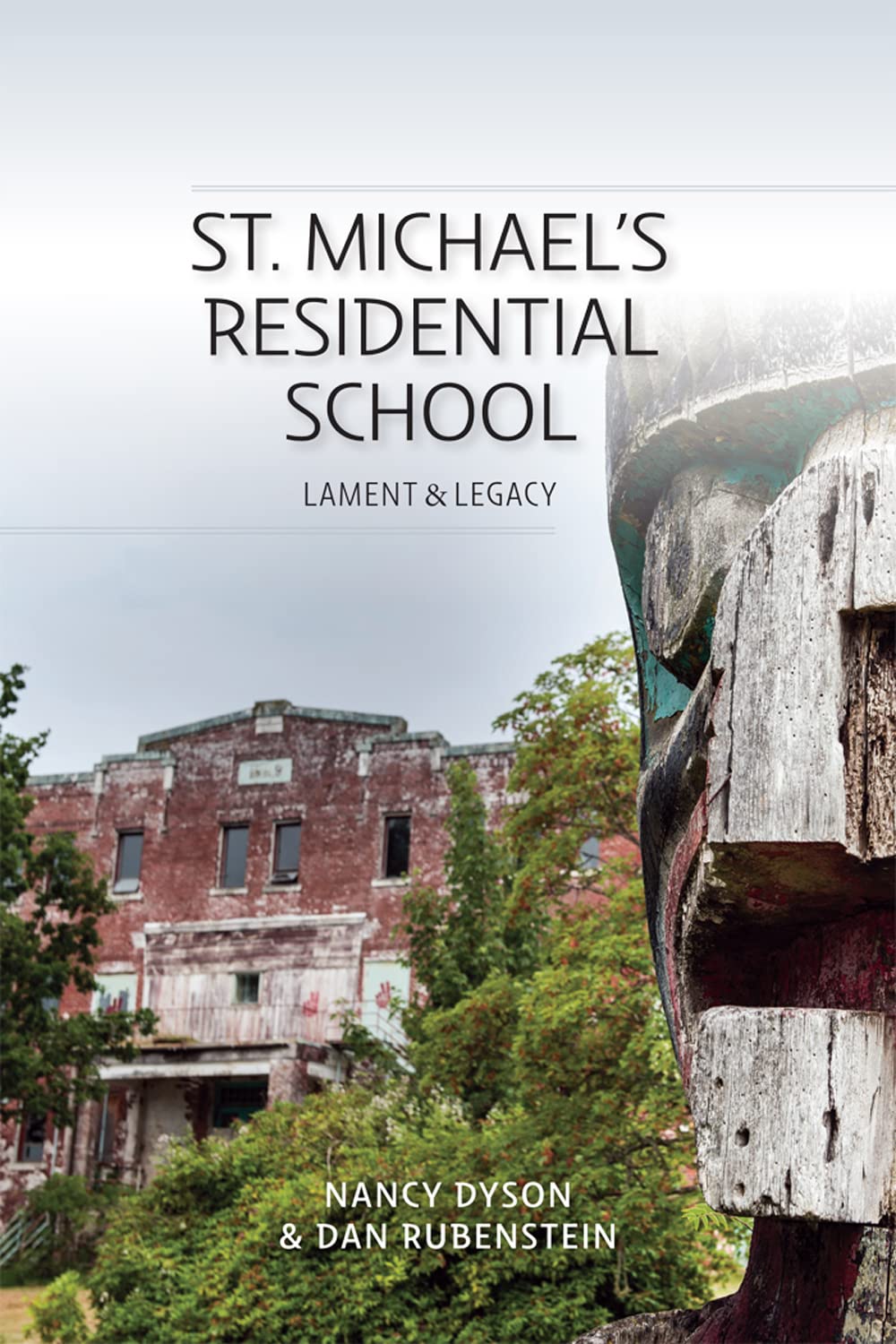 St. Michael's Residential School : lament & legacy 