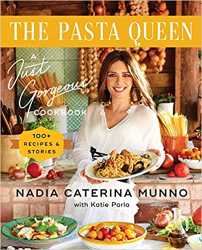 The Pasta Queen: a just gorgeous cookbook: 100+ recipes and stories 