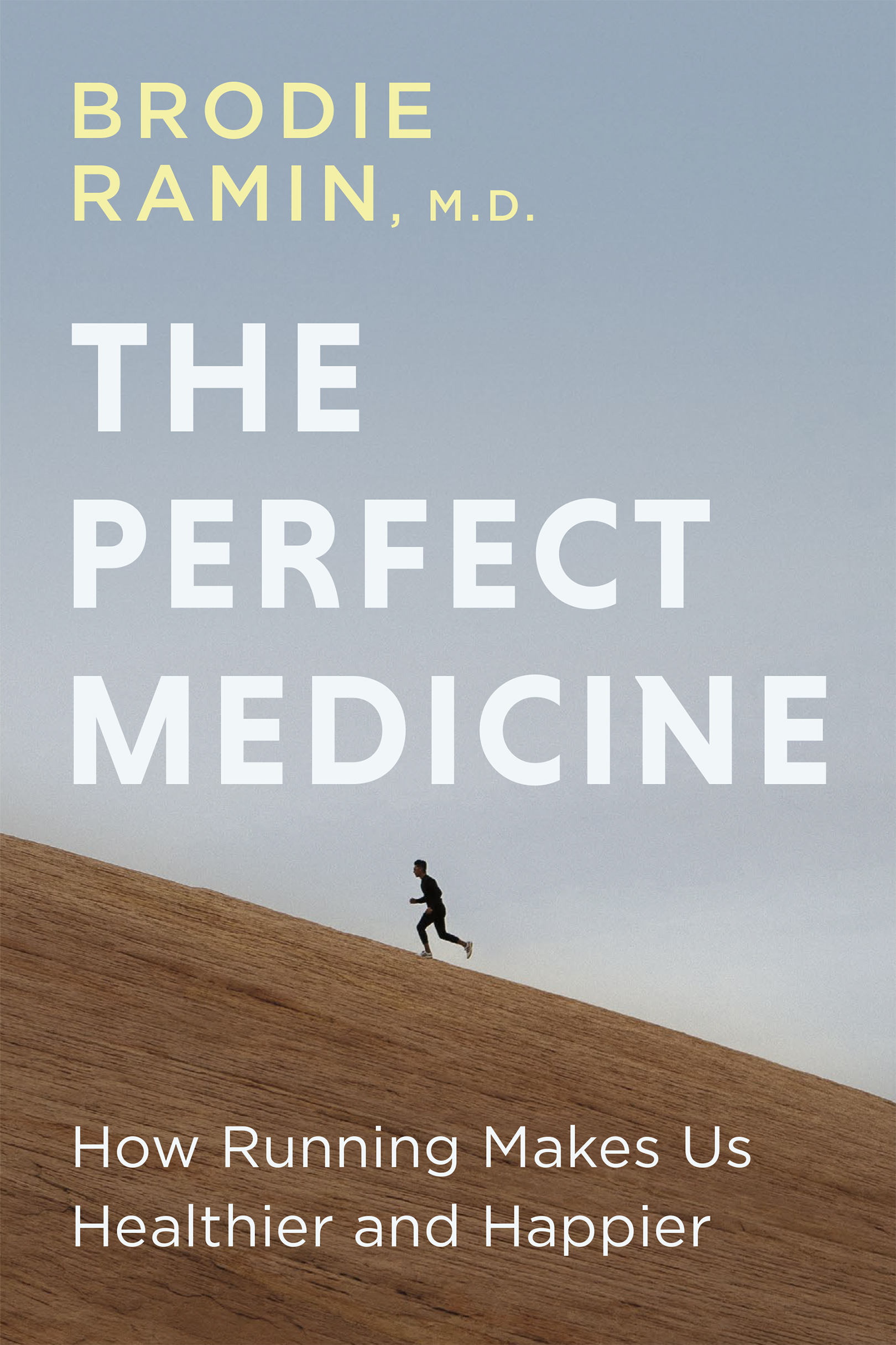 The perfect medicine : how running makes us healthier and happier 