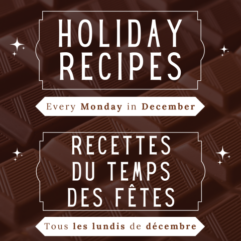 Holiday Recipes -- Recettes du temps des Fêtes