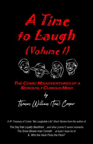 A Time ot Laugh, Volume 1: The Comic Misadventures of a Seriously Curious Mind by Tom Cooper