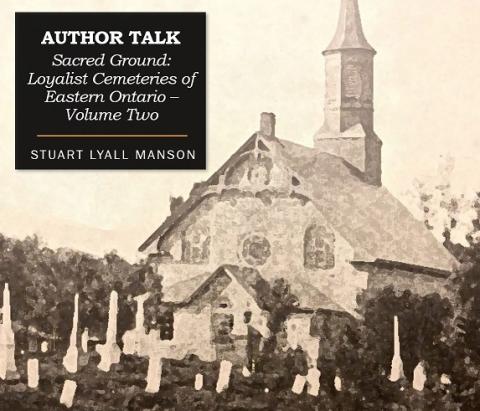 Sacred Ground: Loyalist Cemeteries of Eastern Ontario