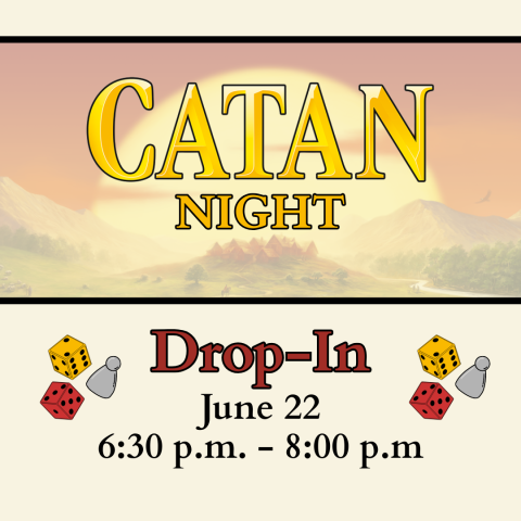 Catan Night, Drop-In, June 22, 6:30pm - 8:00pm