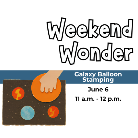 Weekend Wonder: Galaxy Balloon Stamping, June 6, 11am - 12pm