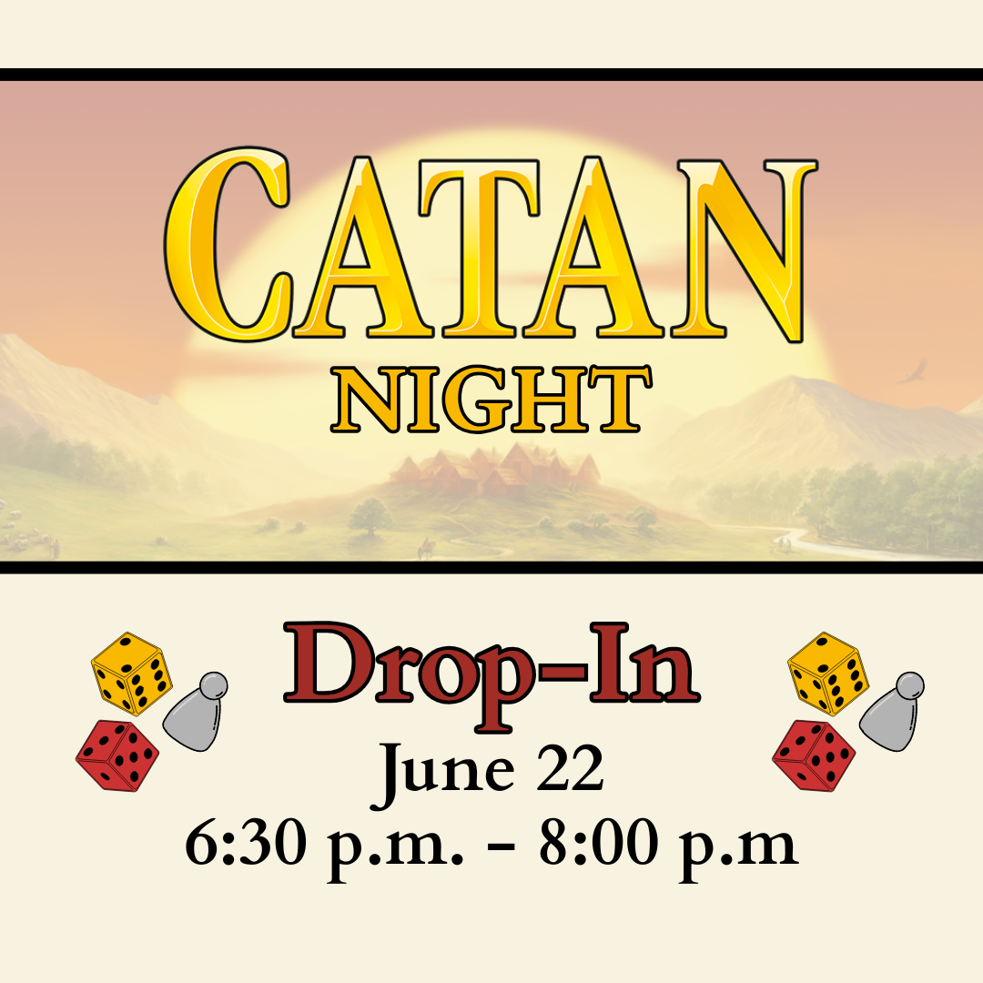 Catan Night, Drop-In, June 22, 6:30pm - 8:00pm